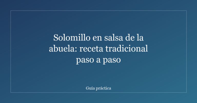 Solomillo en salsa de la abuela: receta tradicional paso a paso