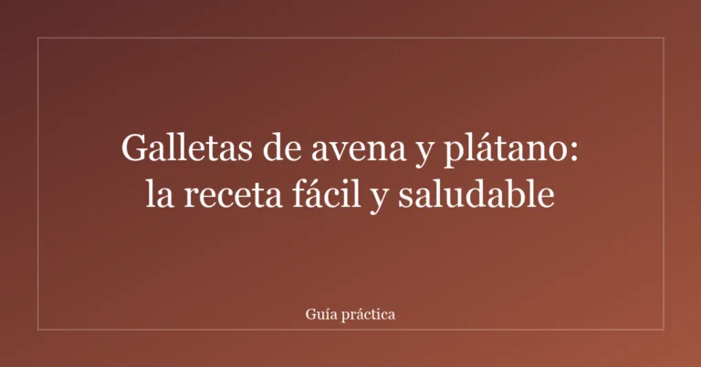 Galletas de avena y plátano: la receta fácil y saludable