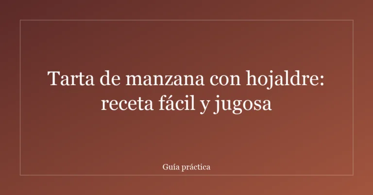 Tarta de manzana con hojaldre: receta fácil y jugosa